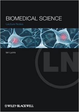 دانلود کتاب یادداشت های درسی: علوم پزشکی Lecture Notes: Biomedical Science, 1ed