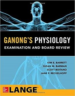دانلود کتاب بررسی و مرور بورد فیزیولوژی گانونگ Ganong’s Physiology Examination and Board Review, 1ed