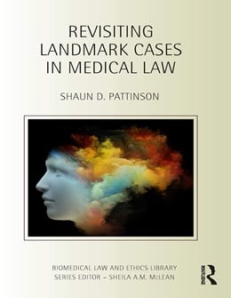 دانلود کتاب فارسی مرور مجدد پرونده های شاخص در حقوق پزشکی Revisiting Landmark Cases in Medical Law 1st Edition